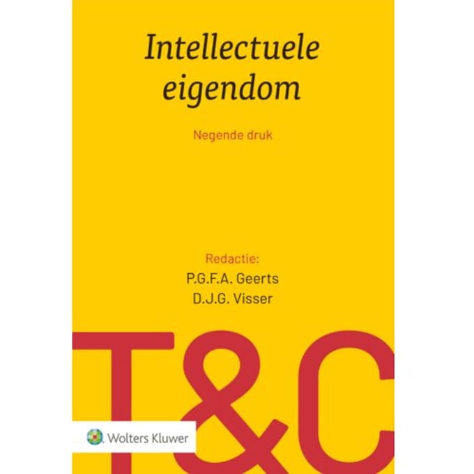 Intellectuele Eigendom - Tekst & Commentaar