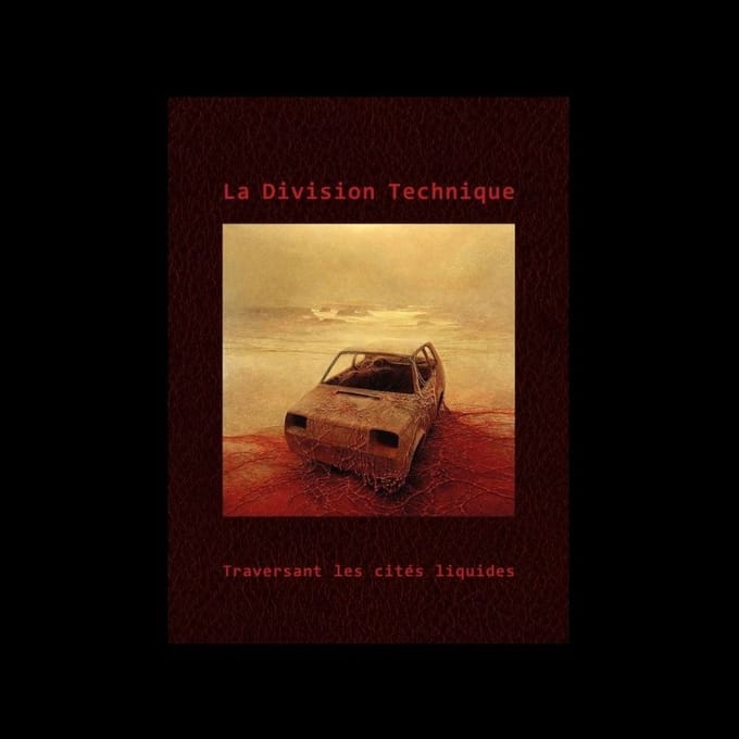 La Division Technique - Traversant Les Cités Liquides (CD)