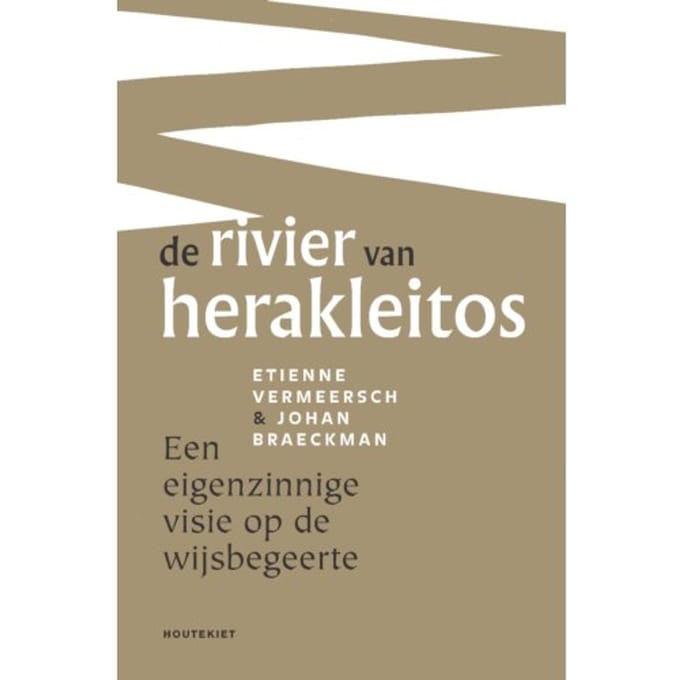 De Rivier Van Herakleitos - Etienne Vermeersch