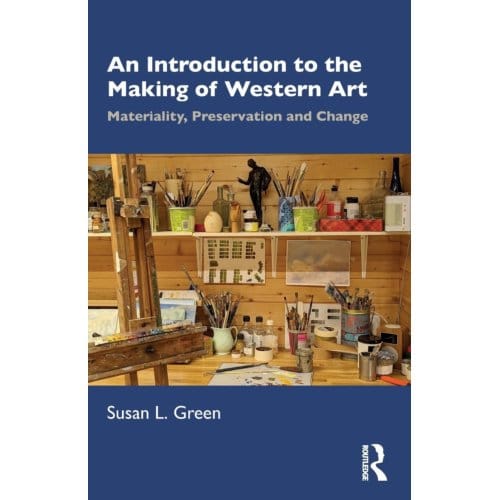 An Introduction To The Making Of Western Art - Susan L. Green