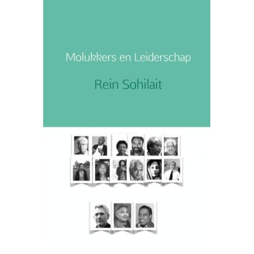 Molukkers En Leiderschap - Rein Sohilait
