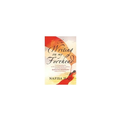The Writing On My Forehead - Nafisa Haji
