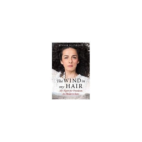 The Wind In My Hair - Masih Alinejad