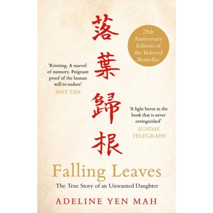Falling Leaves Return To Their Roots - Adeline Yen Mah