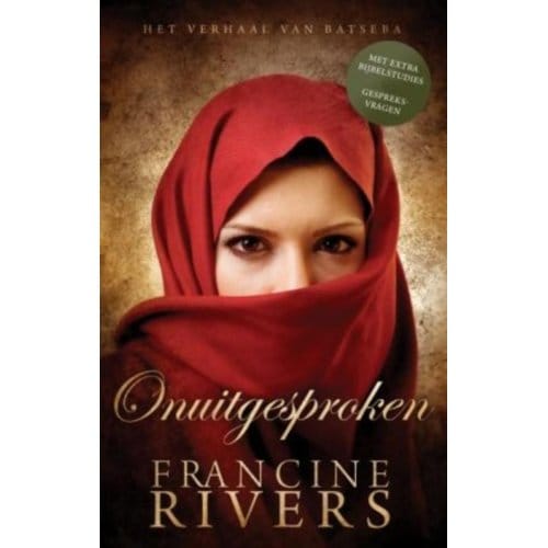 Onuitgesproken - Francine Rivers