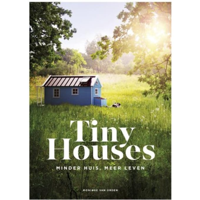 Tiny Houses - Monique van Orden