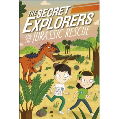 The Secret Explorers And The Jurassic Rescue - The Secret Explorers - SJ King