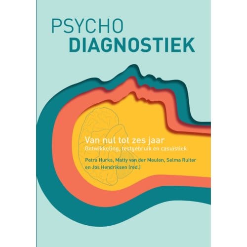 Psychodiagnostiek Van Nul Tot Zes Jaar - Petra Hurks