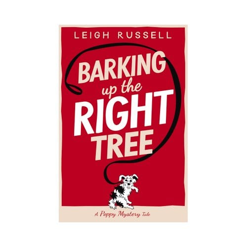 Barking Up The Right Tree - A Poppy Mystery Tale - Leigh Russell