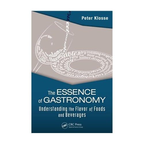 The Essence Of Gastronomy - Klosse, Peter