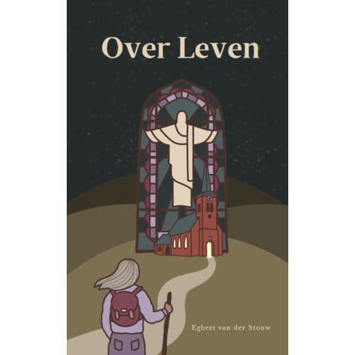 Over Leven - Egbert van der Stouw