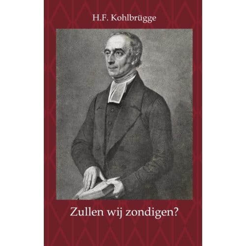 Zullen Wij Zondigen? - H.F. Kohlbrügge