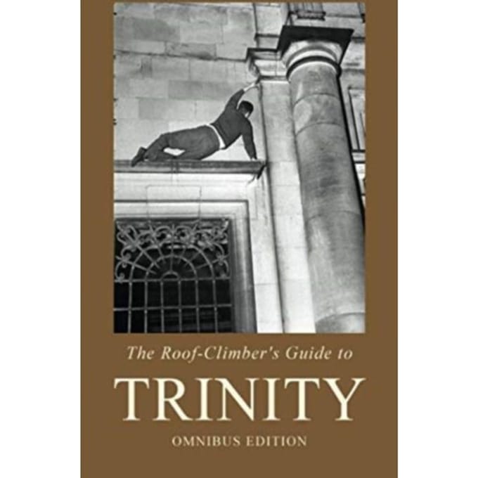 The Roof-Climber's Guide To Trinity - Omnibus - Winthrop-Young, Geoffrey