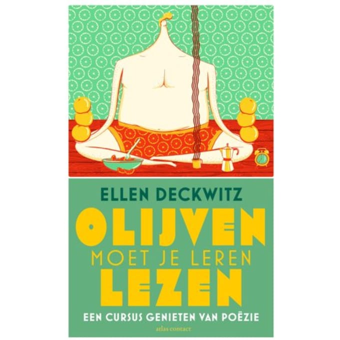 Olijven Moet Je Leren Lezen - Ellen Deckwitz