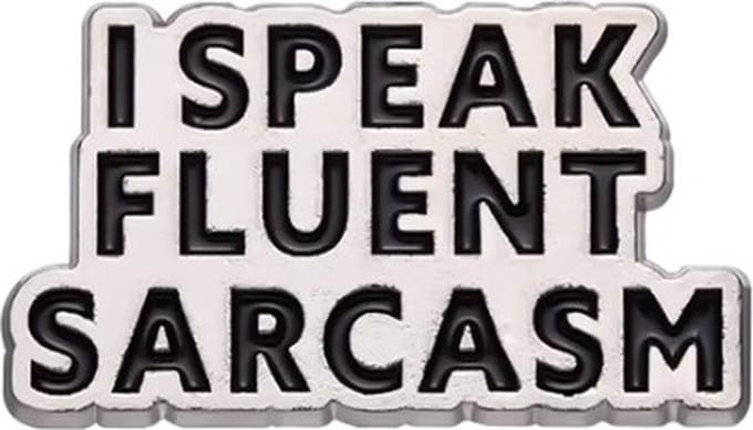 Pin Broche - enamel pin - kledingspeld - Fluent sarcasm