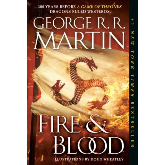 Fire & Blood - A Song Of Ice And Fire - George R. R. Martin