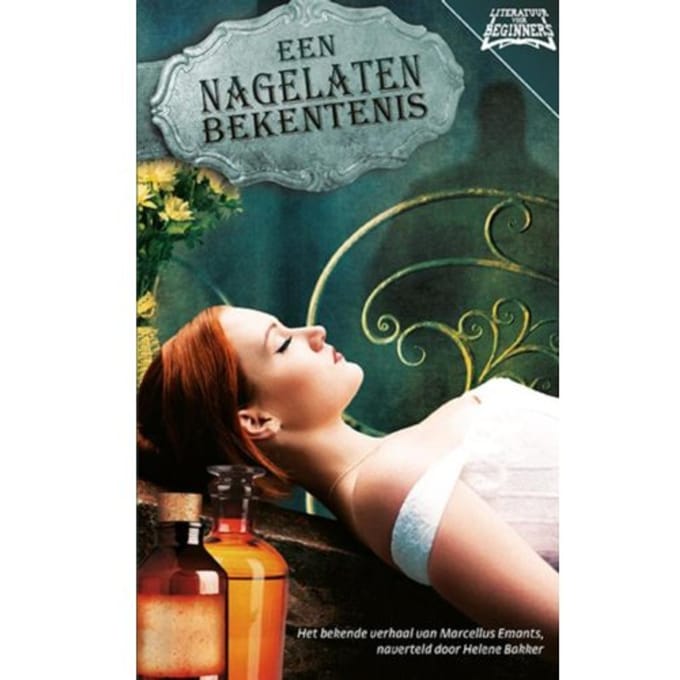 Een Nagelaten Bekentenis - Literatuur Voor Beginners - Marcellus Emants