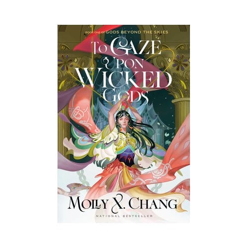 To Gaze Upon Wicked Gods - Molly X. Chang