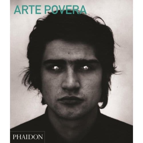 Arte Povera - Christov-Bakargiev, Carolyn