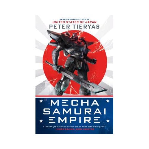 Mecha Samurai Empire - Peter Tieryas