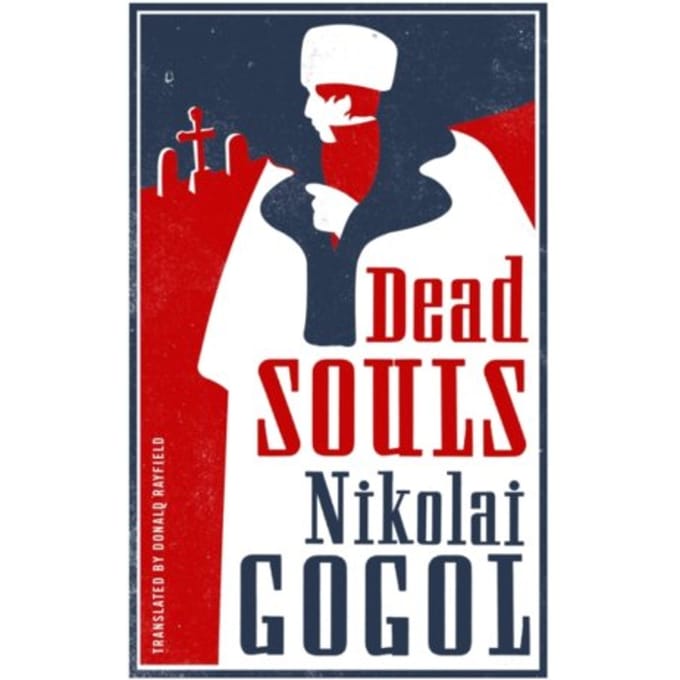 Dead Souls: New Translation - Evergreens - Nikolai Gogol