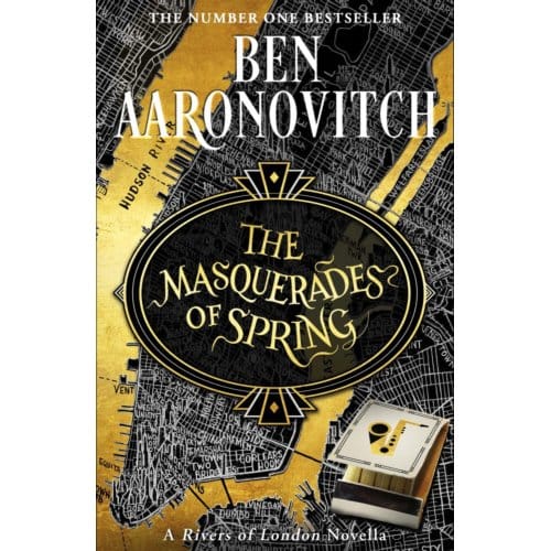 The Masquerades Of Spring - Rivers Of London - Ben Aaronovitch