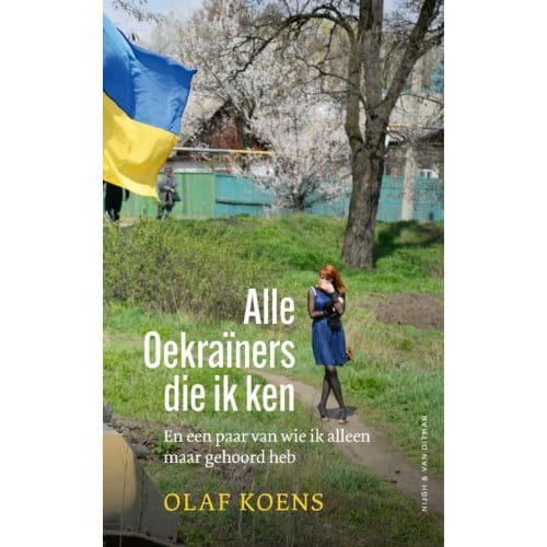 Alle Oekraïners Die Ik Ken - Olaf Koens