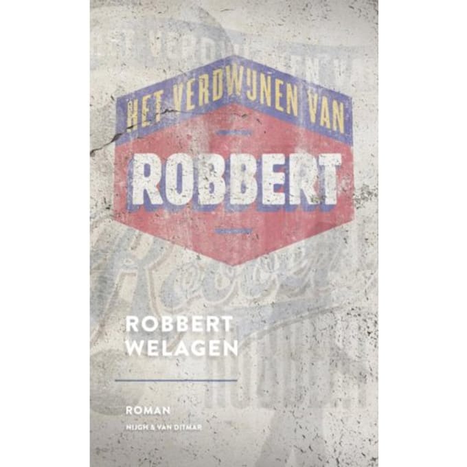 Het Verdwijnen Van Robbert - Robbert Welagen