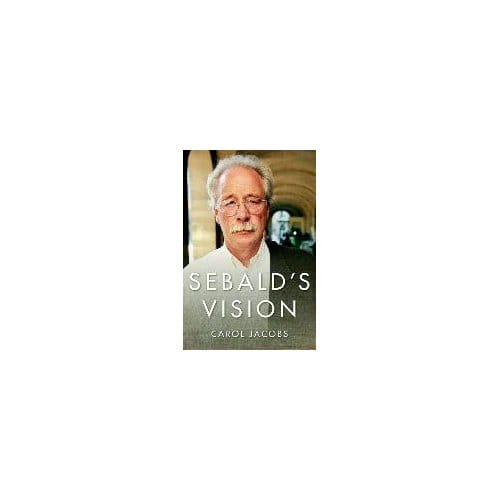 Sebald's Vision - Carol Jacobs