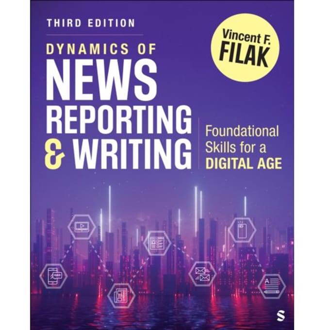 Dynamics Of News Reporting And Writing - Vincent F. Filak