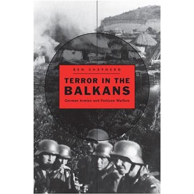 Terror In The Balkans - Ben H. Shepherd
