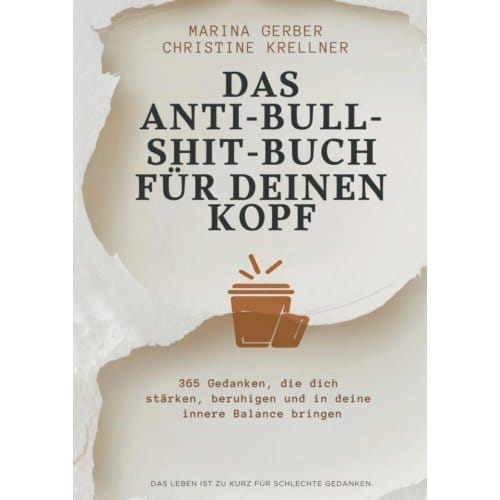 Das Anti-Bullshitbuch Für Deinen Kopf - Marina Gerber