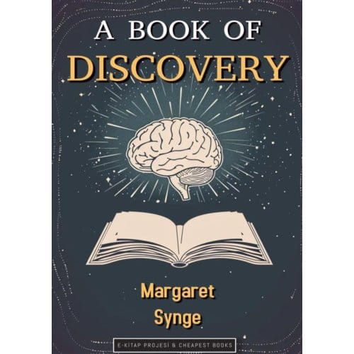 A Book Of Discovery - Margaret Bertha Synge