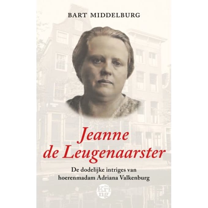 Jeanne De Leugenaarster - Bart Middelburg