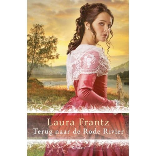 Terug Naar De Rode Rivier - Laura Frantz