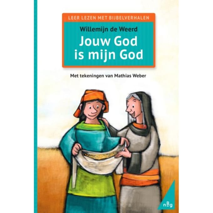 Jouw God Is Mijn God - Leer Lezen Met Bijbelverhalen - Willemijn de Weerd