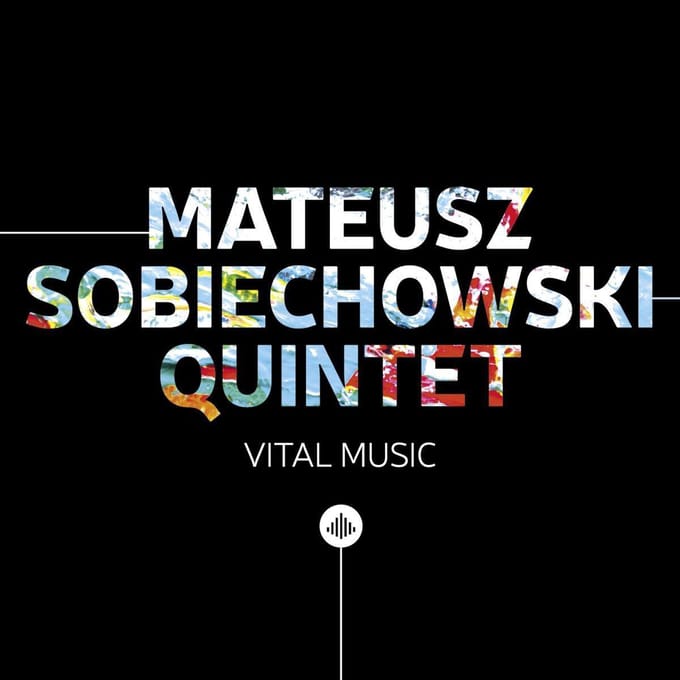 Vital Music - Mateusz Sobiechowski -quintet-