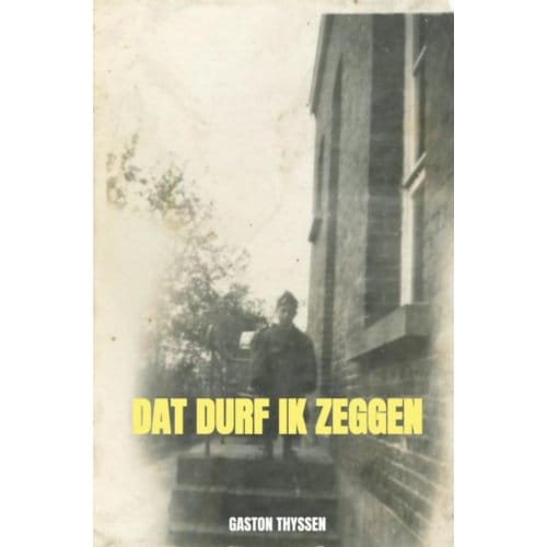 Dat Durf Ik Zeggen - Gaston Thyssen