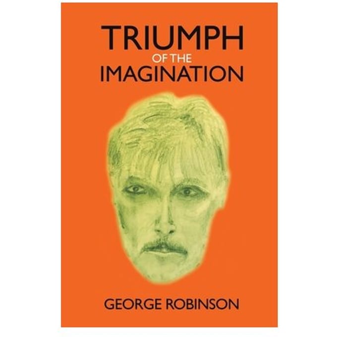 Triumph Of The Imagination - George Robinson