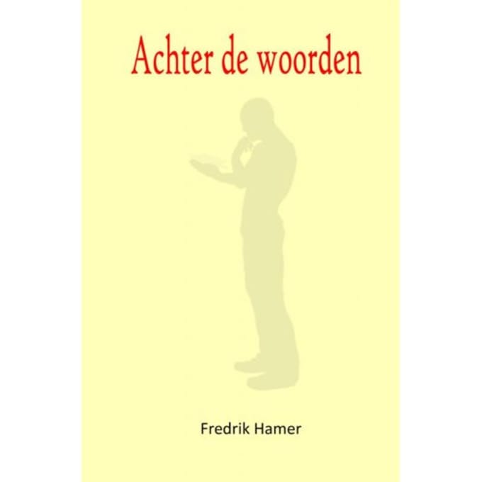 Achter De Woorden - Fredrik Hamer