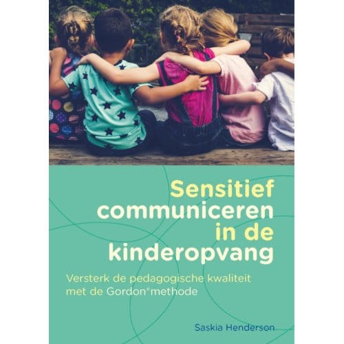 Sensitief Communiceren In De Kinderopvang - Saskia Henderson