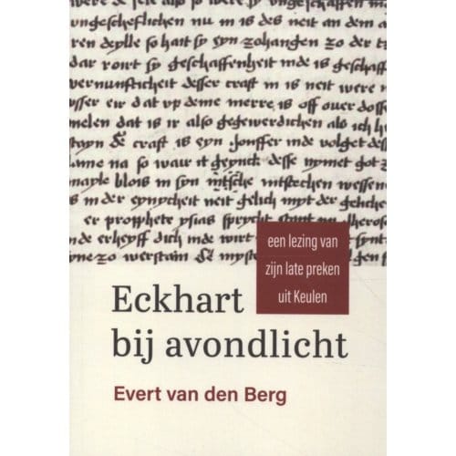 Eckhart Bij Avondlicht - Evert van den Berg