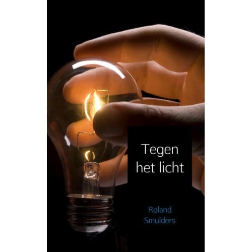 Tegen Het Licht - Roland Smulders
