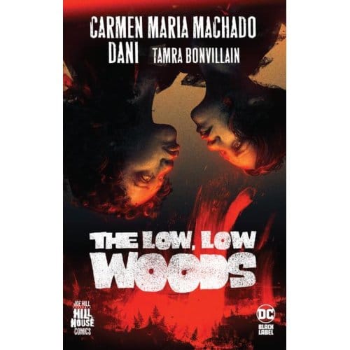 Low, Low Woods,The - Hill House Comics - Carmen Maria Machado