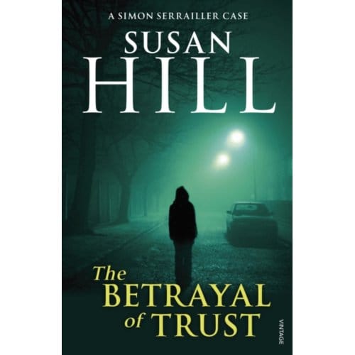 The Betrayal Of Trust - Susan Hill