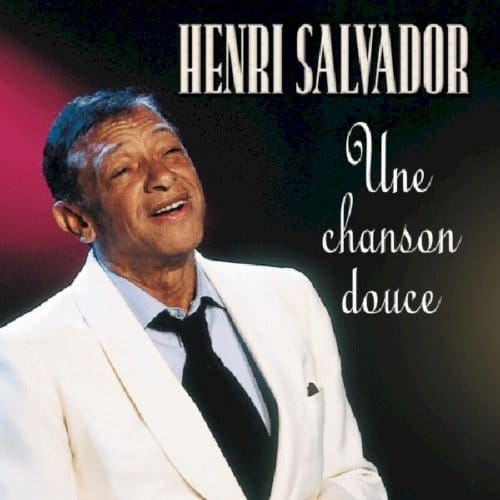 Une Chanson Douce - Henri Salvador