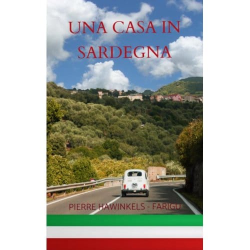 Una Casa In Sardegna - Pierre Hawinkels-Farigu