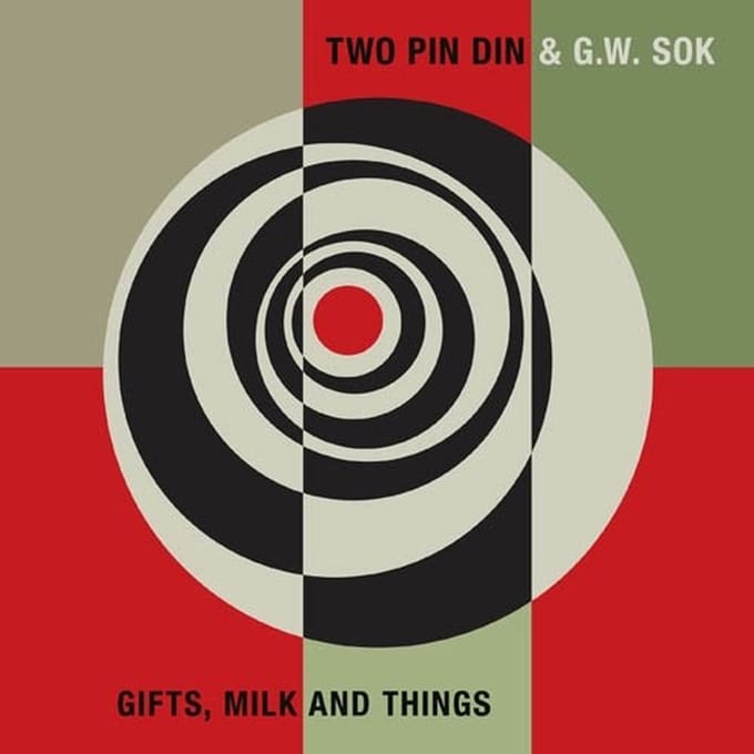 Two Pin Din & Gw Sok - Gifts Milk & Things (2 7" Single)
