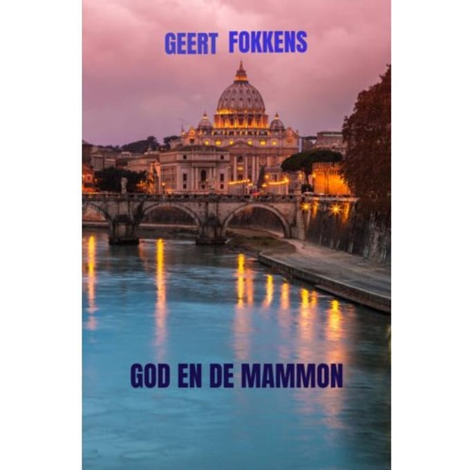 God En De Mammon - Geert Fokkens