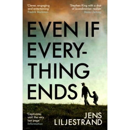 Even If Everything Ends - Liljestrand, Jens